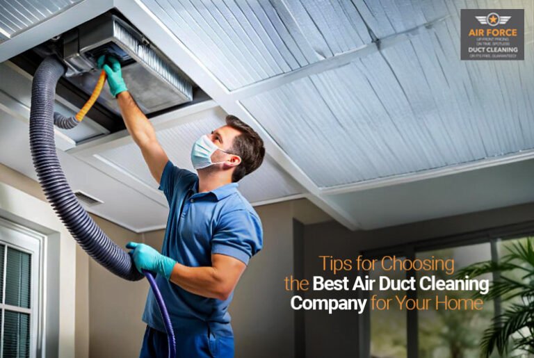 How to Choose the Best Air Duct Cleaning Company for Your Home?