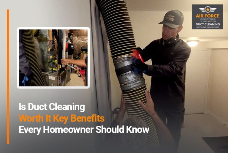 Is Duct Cleaning Worth It? The Essential Benefits for Homeowners
